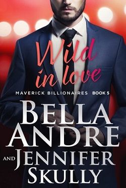 Wild in Love (The Maverick Billionaires 5)