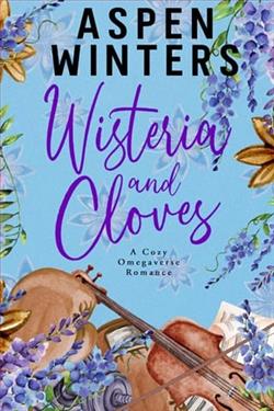 Wisteria and Cloves