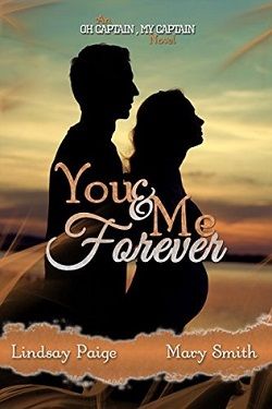 You and Me Forever (Oh Captain, My Captain 6)