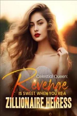 Celestial Queen: Revenge Is Sweet When You