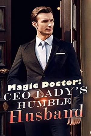 Magic Doctor: CEO Lady