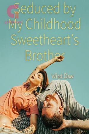 Seduced by My Childhood Sweetheart