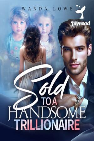 Sold To a Handsome Trillionaire